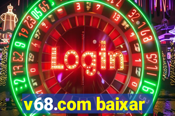 v68.com baixar